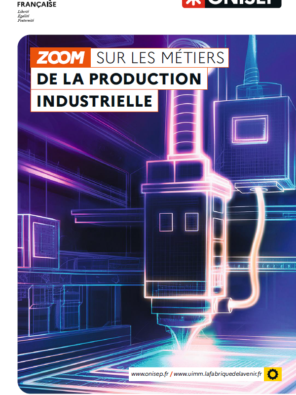 Zoom métiers ONISEP Métiers de la production industrielle